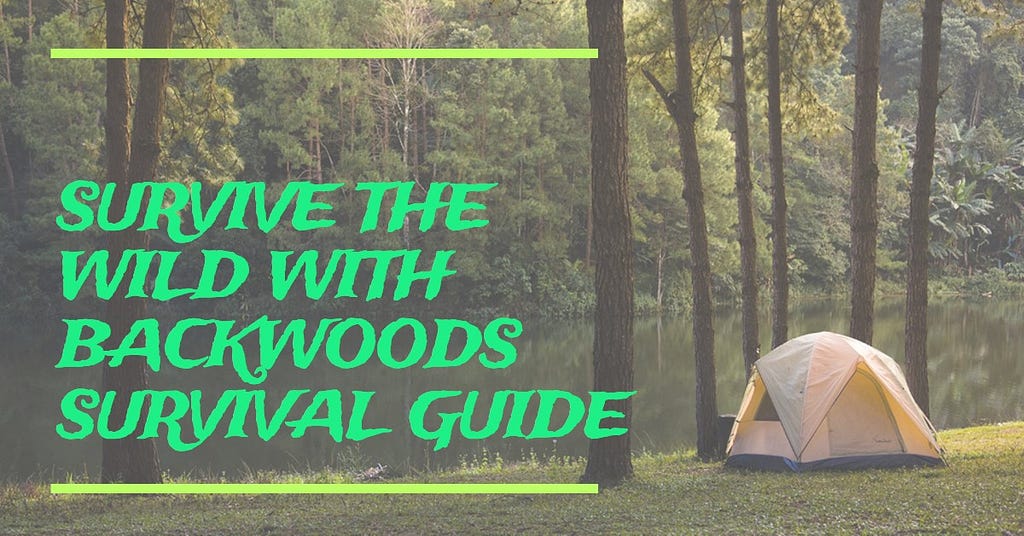 Backwoods Survival Guide Magazine Your Ultimate Resource for Wilderness Skills and Off-Grid Living