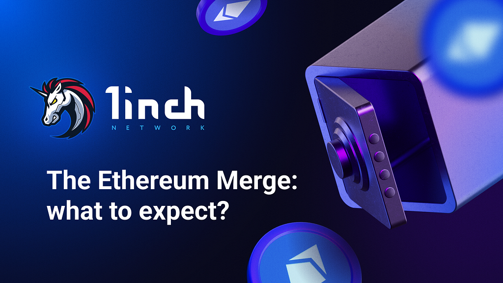 The Ethereum Merge: what to expect?