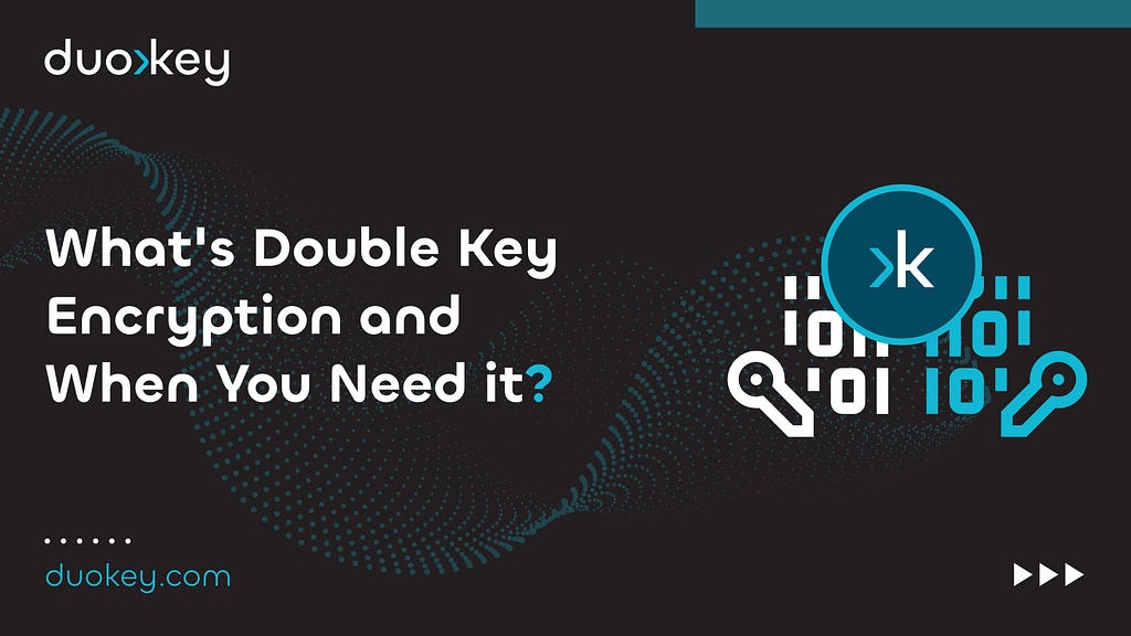 DuoKey Double Key Encyption for Microsoft 365