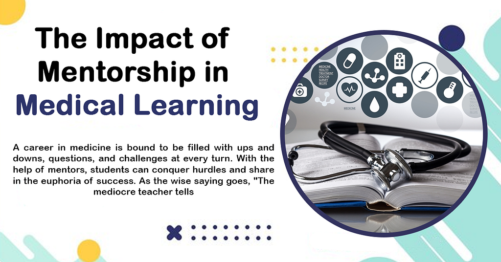 The Impact of Mentorship in Medical Learning