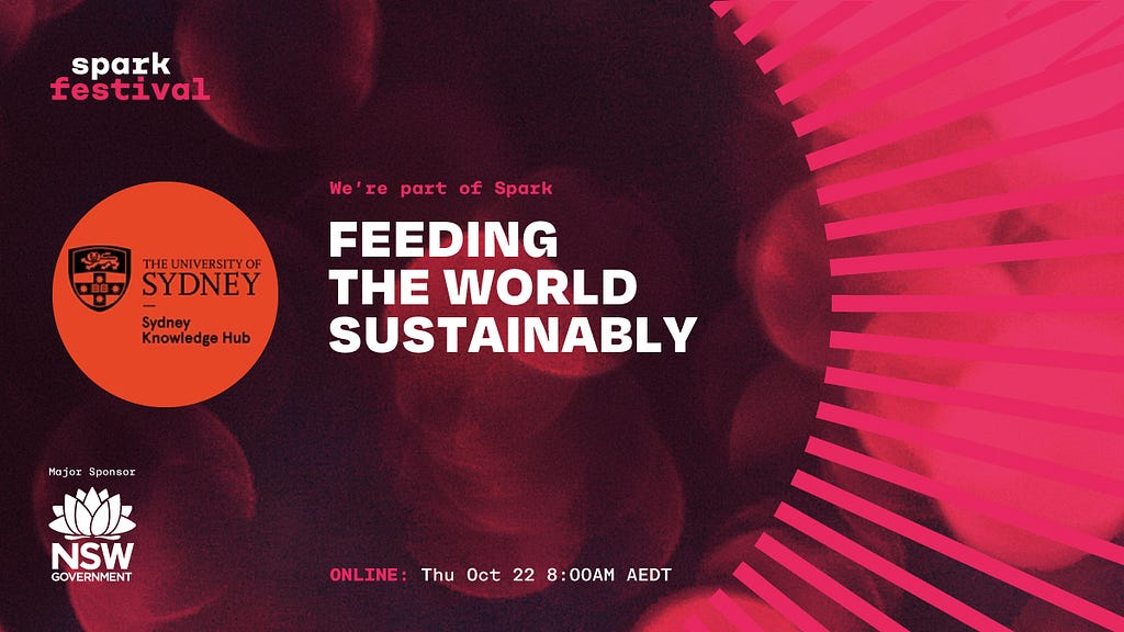 Pink background, University of Sydney logo and text saying: Feeding the world sustainably, Thursday 22 October 8AM AEDT
