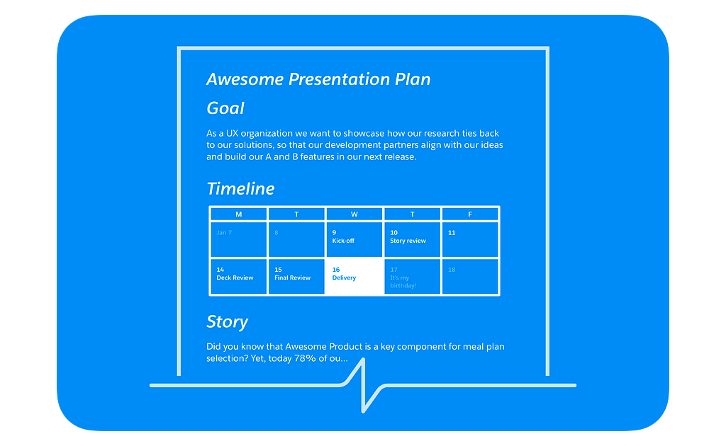 Mockup of a presentation plan, in white text on a blue background. The plan includes sections for “Goal”, “Timeline” and “Story”.