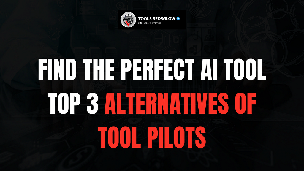 Find the Perfect AI Tool: Top 3 Alternatives to Tool Pilots