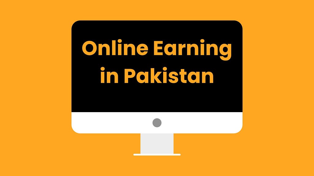 7 ways of online earning in Pakistan 2023