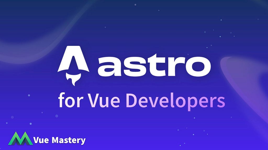 Astro for Vue Developers