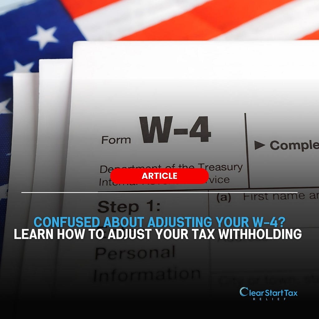 When and How To Adjust Your W-4 Withholding