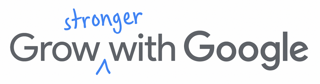 Grow stronger with google Logo