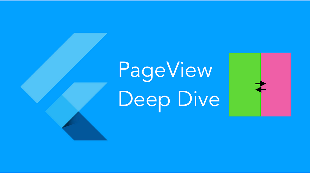 A Deep Dive Into PageView Widget In Flutter | By Knyaz Harutyunyan | Medium