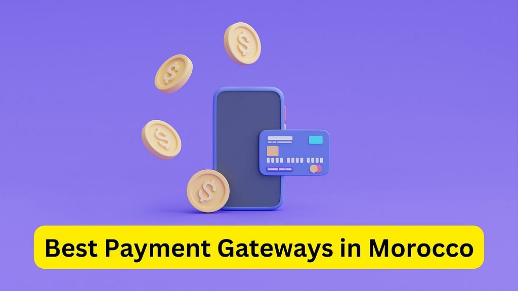 Best Payment Gateways in Morocco