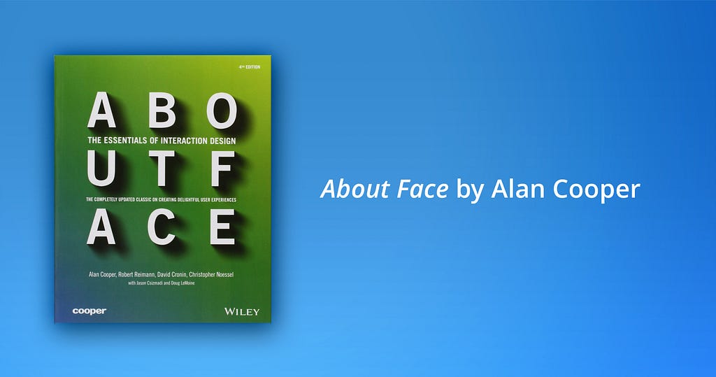 One of the best books on user experience according to SoftServe designers: About Face 3 by Alan Cooper