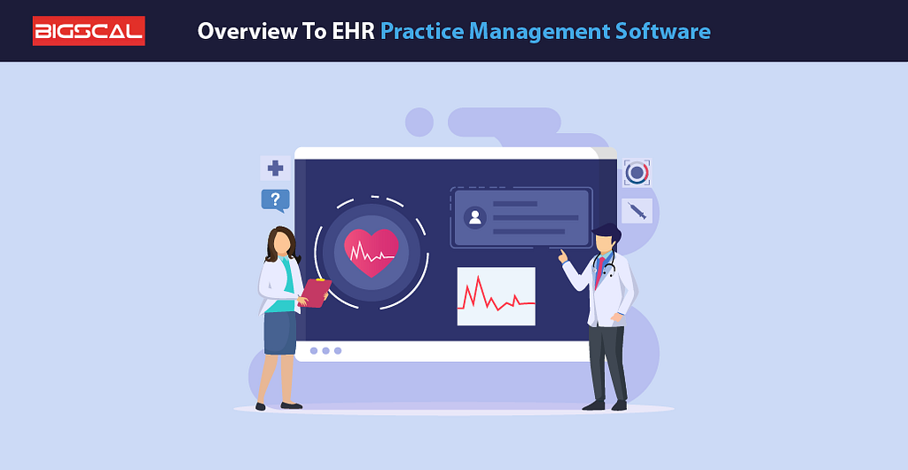 Overview To EHR Practice Management Software