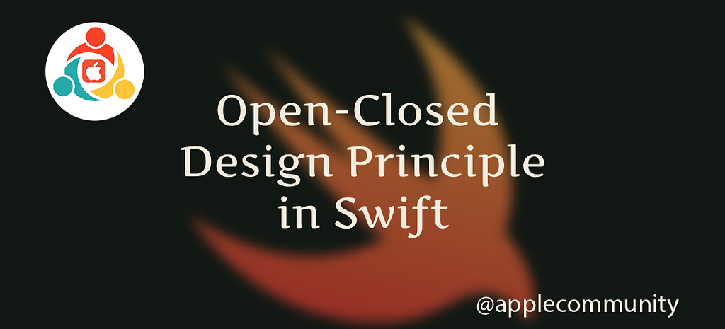 Open-Closed Design Principle in Swift