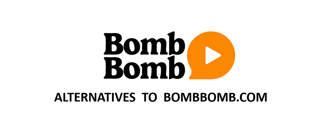Top BombBomb Alternatives & Competitors 2024