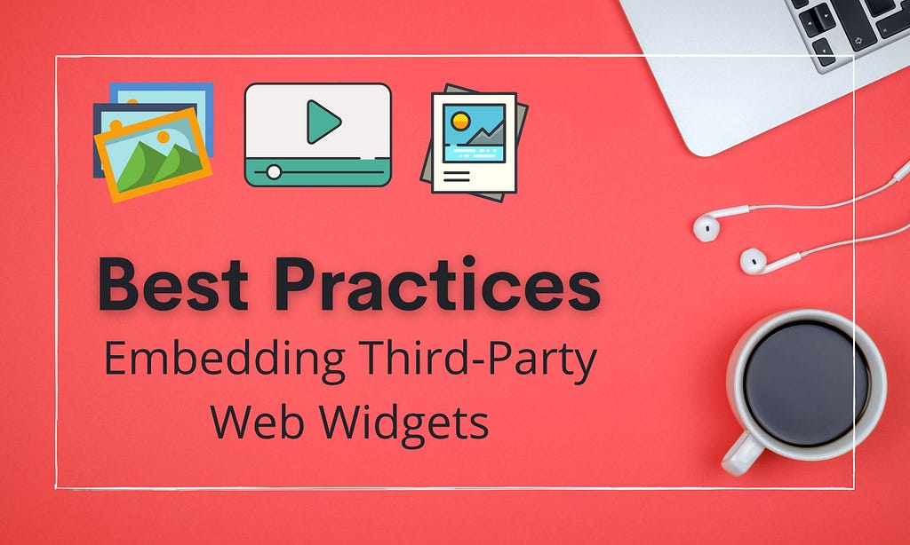 Best Practices for Web Embeds