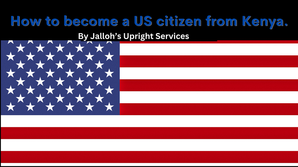How to become a US citizen from Kenya