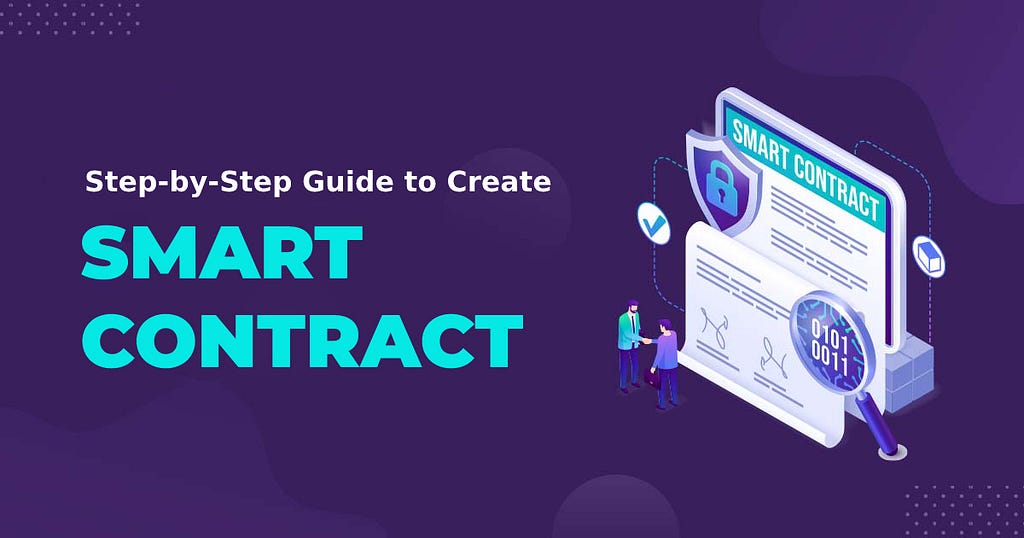 A Complete Step-by-Step Guide to Create a Smart Contract
