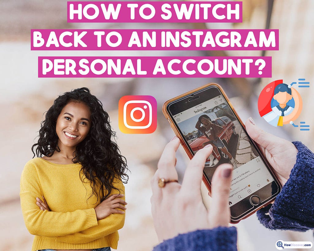 Unveiling Instagram’s Account Types: A Guide to Switching Back to Personal