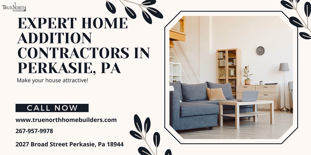 home addition contractors in Perkasie, PA