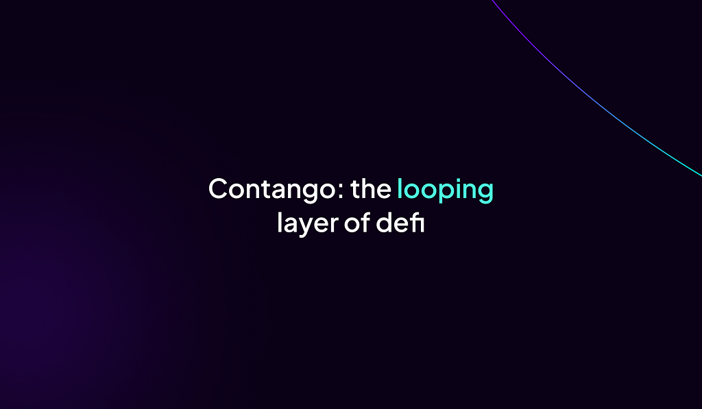 Contango: the looping layer of defi