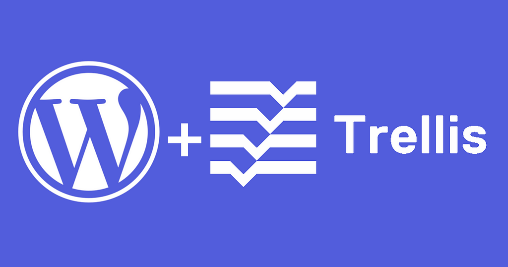 WordPress plus Trellis