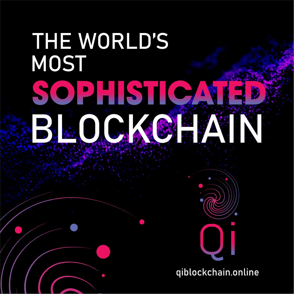 QI Blockchain Secure, And Decentralized Blockchain — This Platform Has Potential To Revolutionize Traditional Banking System