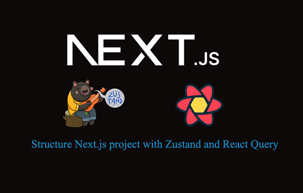 Next.js, Zustand and React Query logos in one picture