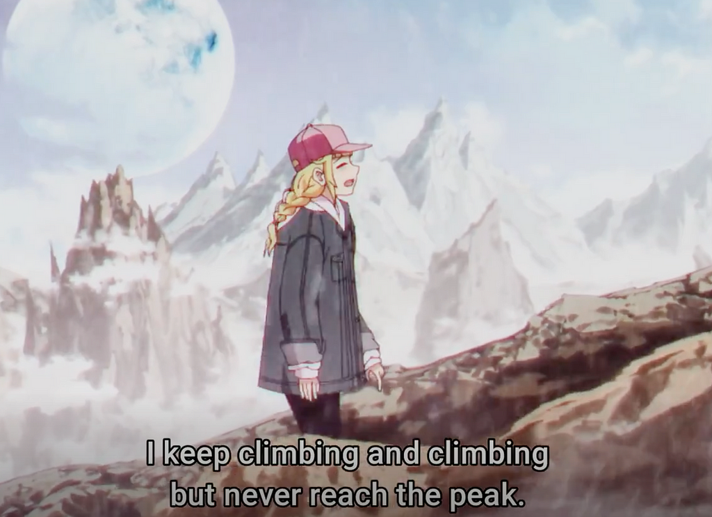 A blonde girl in a red cap says “I keep climbing and climbing but never reach the peak” while ascending a mountain.