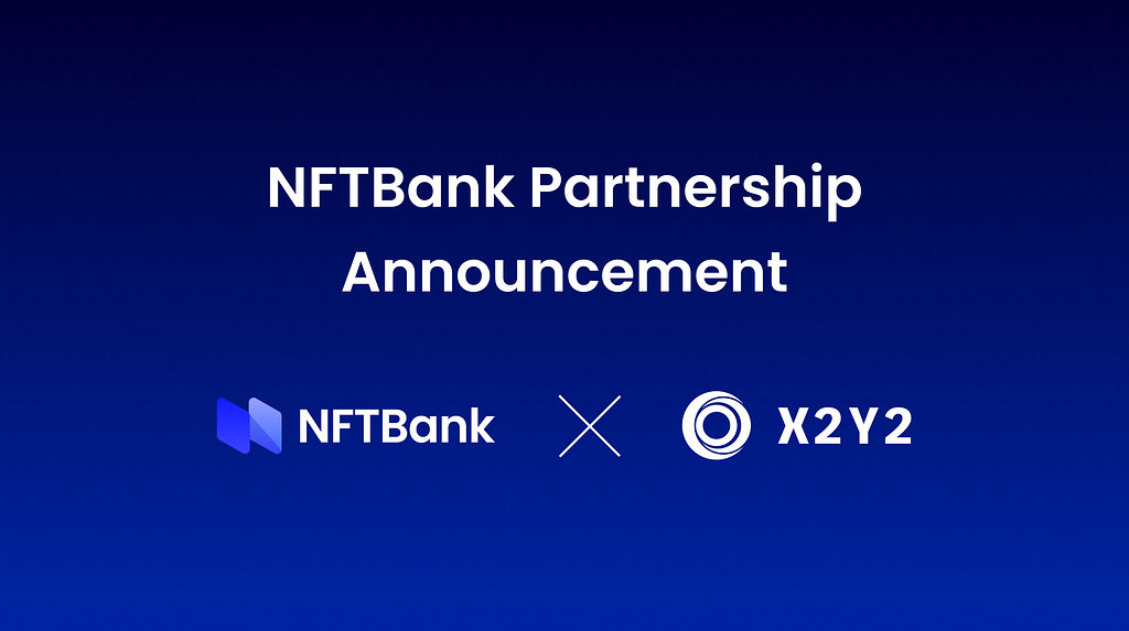 NFTBank’s NEW Partnership Announcement