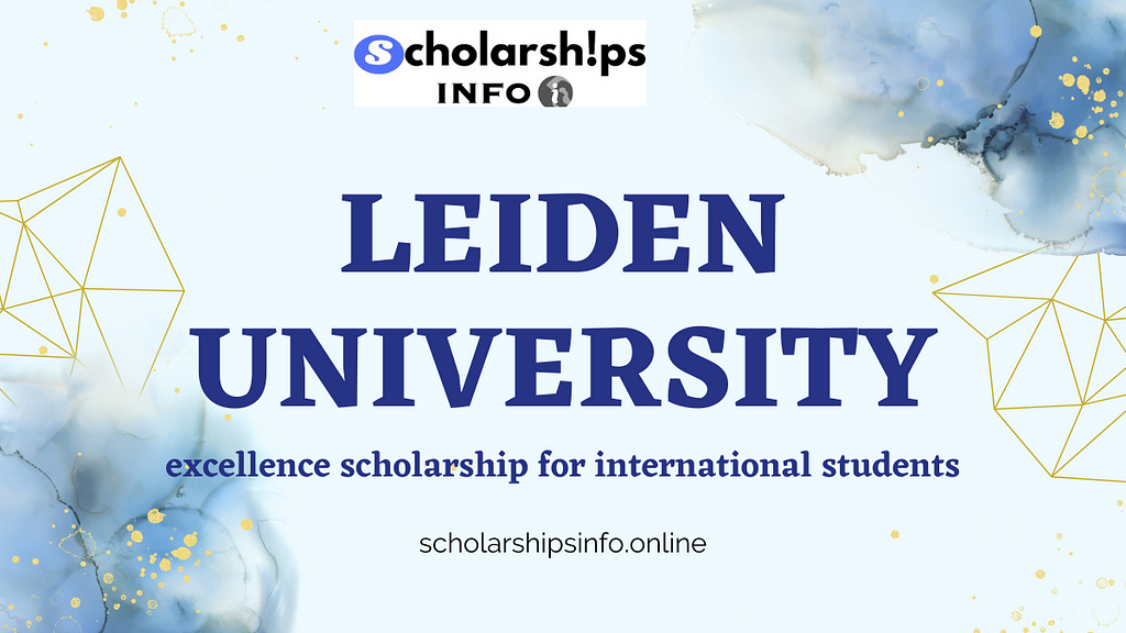 Leiden University Excellence Scholarship for International Students