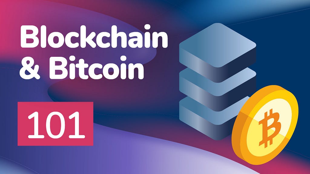 Blockchain & Bitcoin 101