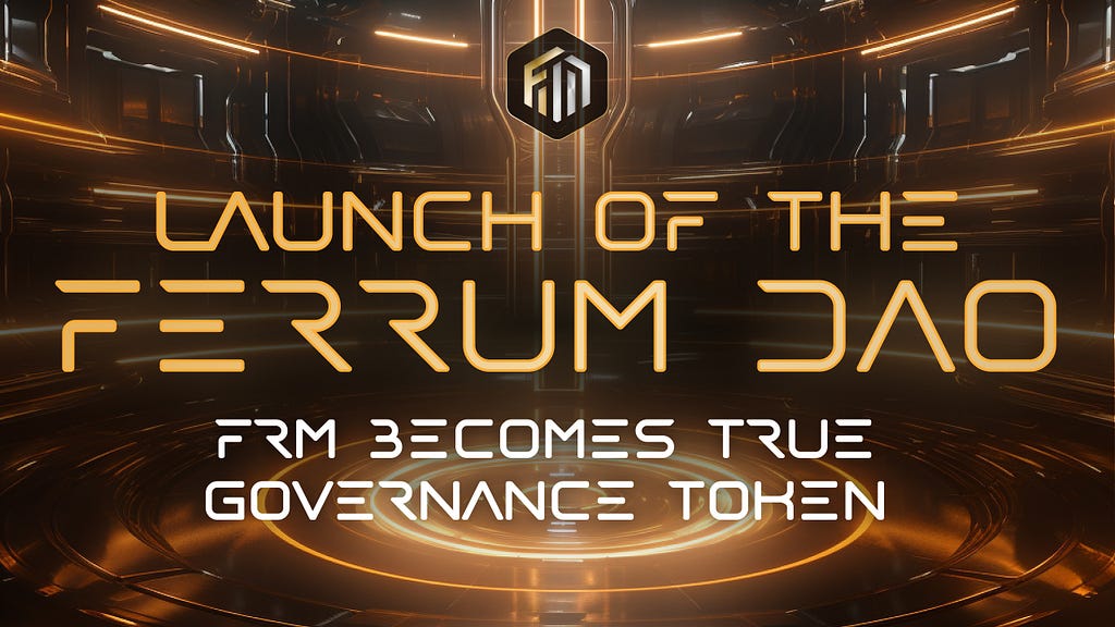 Launch of the Ferrum DAO — FRM Becomes True Governance Token