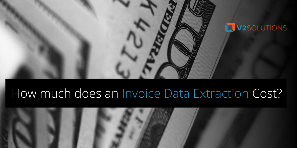 TCO of Invoice Data Extraction, Cost of Invoice Data Extraction