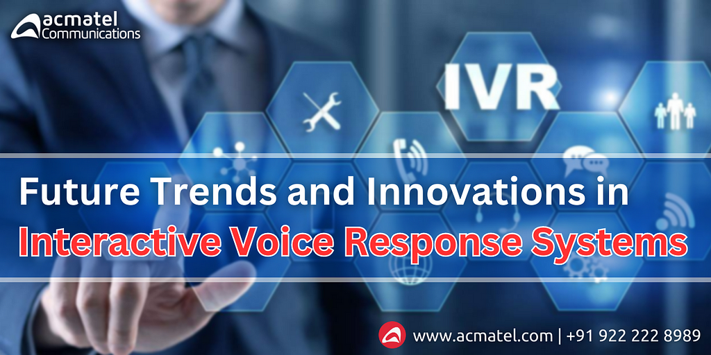 Future Trends and Innovations in IVR
