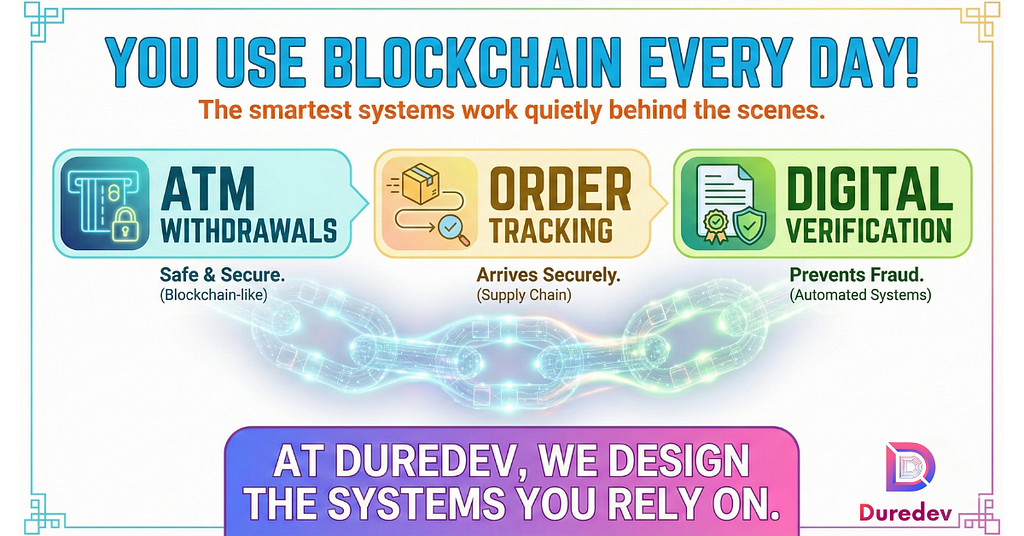 Think You Don’t Use Blockchain? Think Again…