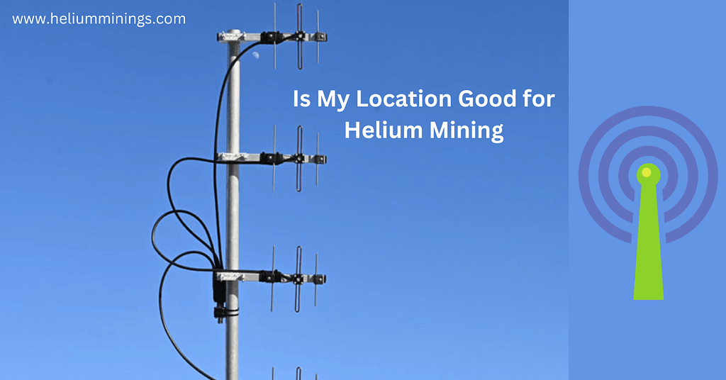Is My Location Good for Helium Mining ?