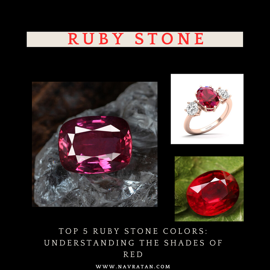 Top 5 Ruby Stone Colors: Understanding the Shades of Red