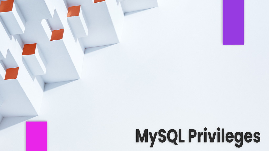 MySQL Privileges