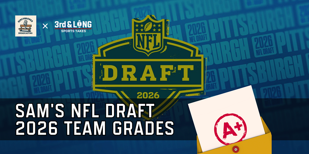 Sam’s NFL Draft 2026 Team Grades