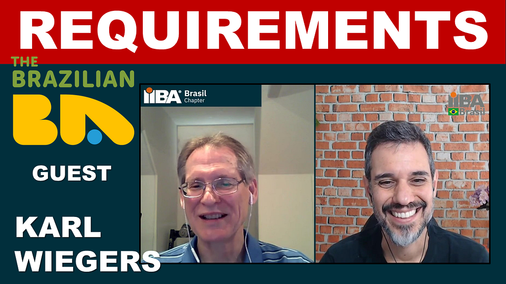 The Brazilian BA interview with Karl Wiegers about Software Requirements Essentials