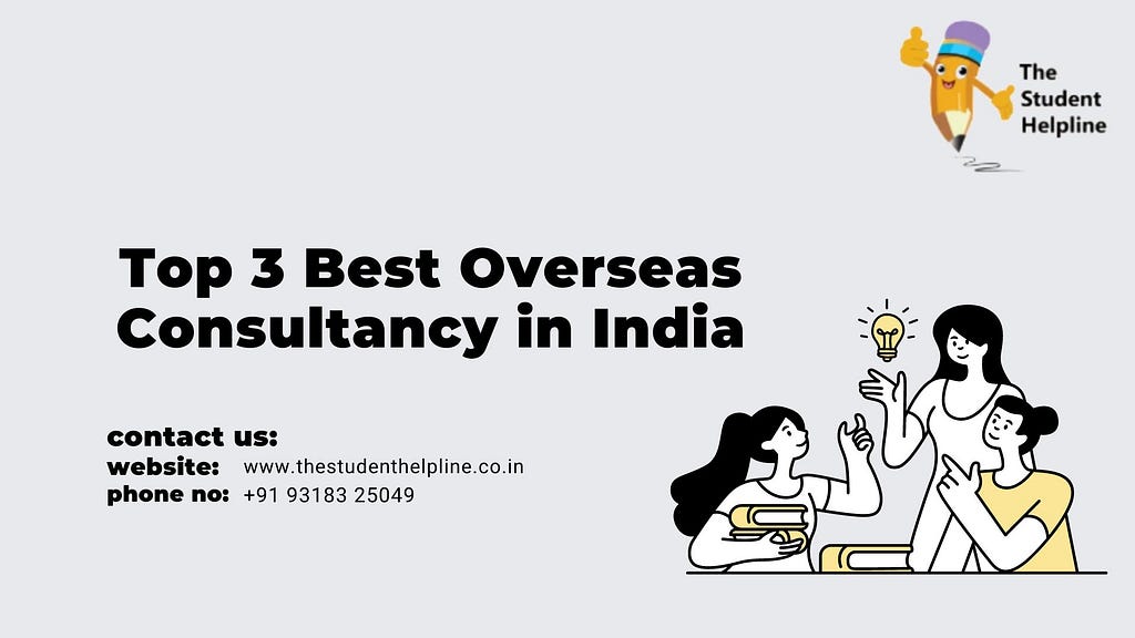 Top 3 Best Overseas Consultancy in India