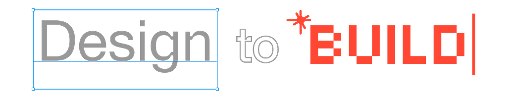 Minimalist graphic reading “Design to BUILD”. The word “Design” is in a grey sans-serif font enclosed in a blue software selection box. The word “to” is in a smaller, lighter grey font. The word “BUILD” is written in a bold, orange pixelated font, accompanied by a small orange star icon and a vertical cursor line, symbolizing the transition from static design tools to active code and construction.