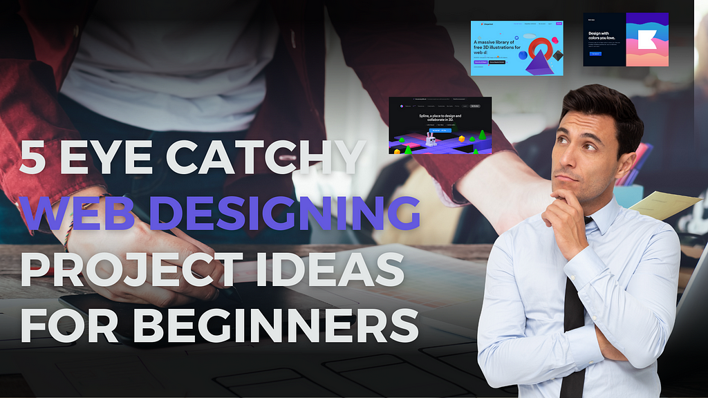 Top 5 eye-catchy web designing project ideas for beginners