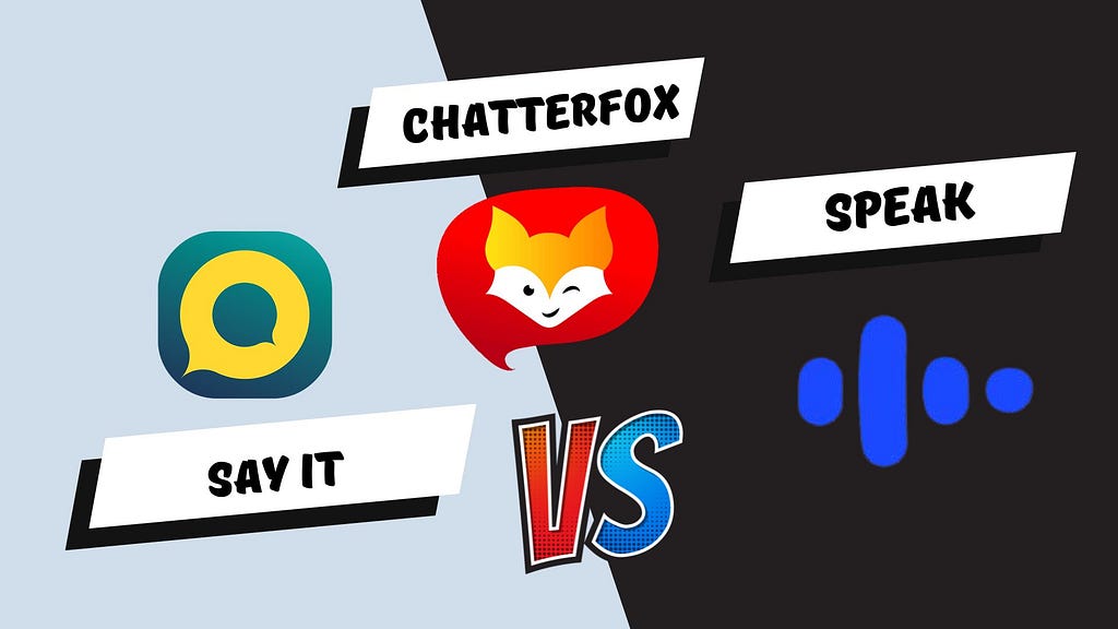 the logos of Say It app, Speak app, and ChatterFox.
