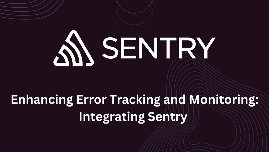 Efficient Error Monitoring: Integrating Sentry in Node.js, Express.js, and MongoDB Backend Rest API Project