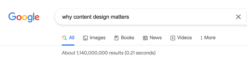A Google search results page with the search term “why content design matters”