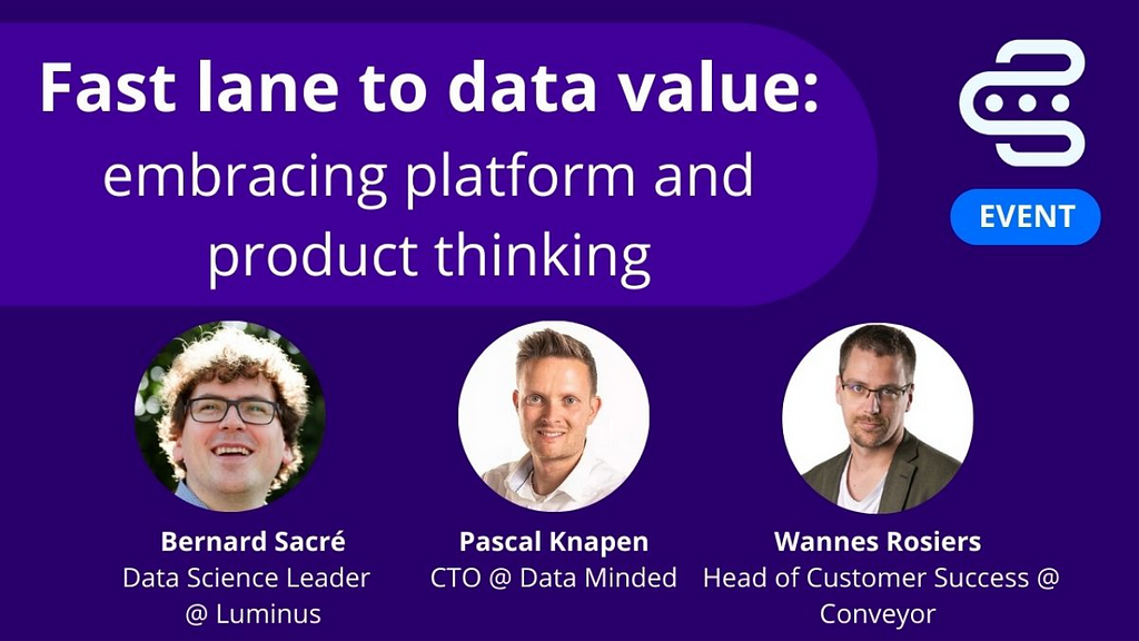 Exclusive Conveyor Event: Fast Lane to Data Value. Join us on Thursday, April 18th at 15:00 in Leuven for an exclusive event hosted by Conveyor and Luminus! Explore the evolution of data governance and its implications for your organization.