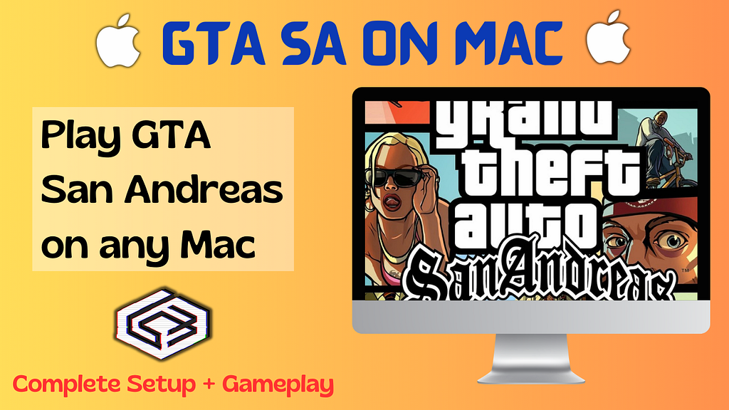 How to Play GTA San Andreas on Mac