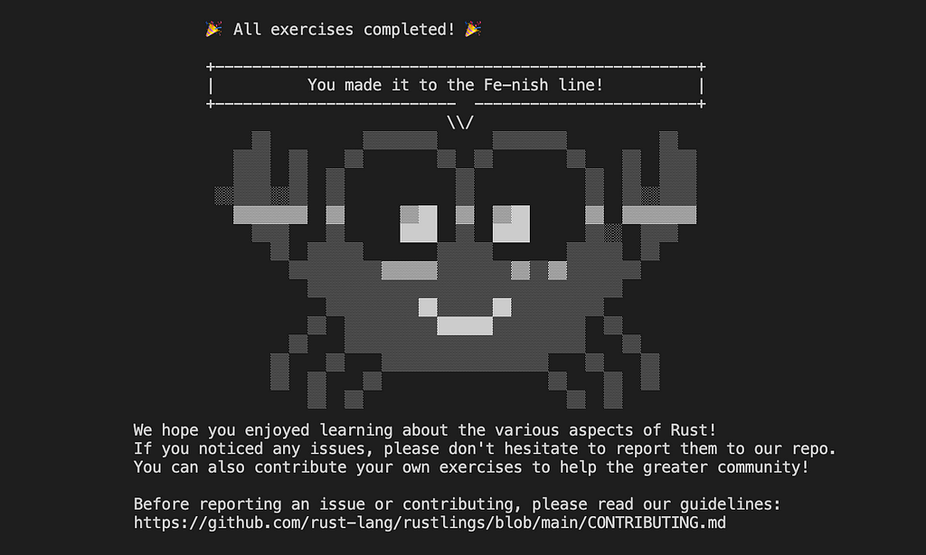 A CLI message from the Rustlings game. It shows a large crab drawn in text characters congratulating you on completing Rustlings.