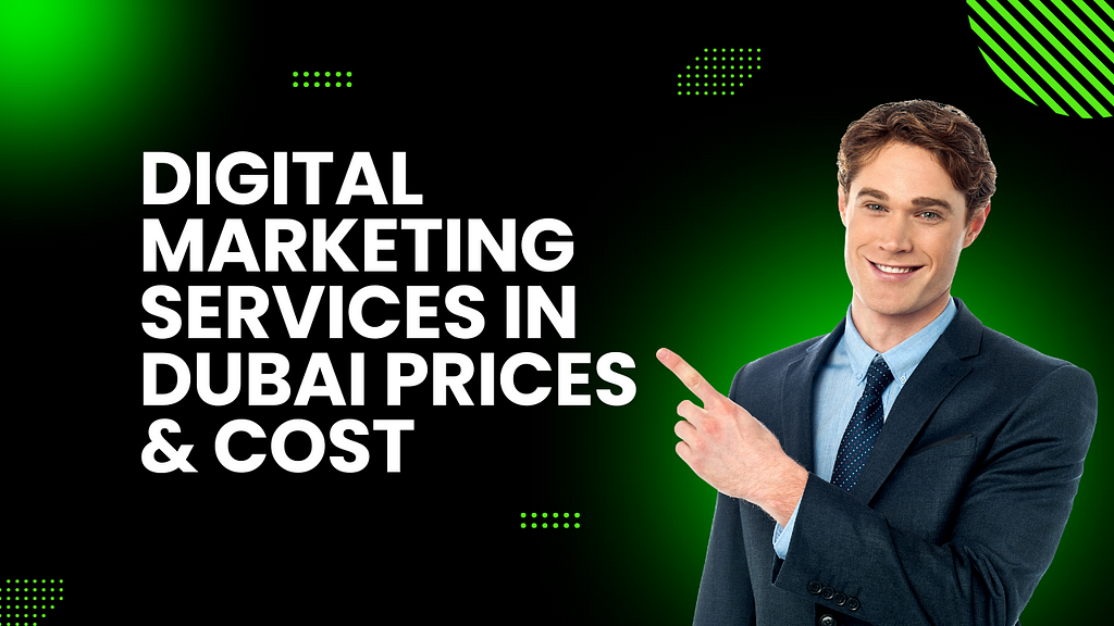 Digital Marketing Services in Dubai Prices and Cost : How much does digital marketing services charge in Dubai? How much do marketing agencies charge in Dubai UAE?