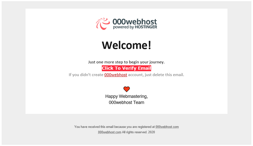Check for the Verification Email sent 000webhost.com in your Mail